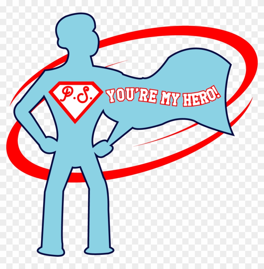 28 Collection Of You Are My Hero Clipart High Quality - You Re My Hero #1213753