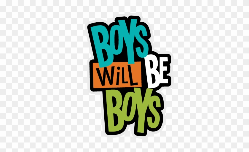 Boys Will Be Boys Svg Scrapbook Collection Cute Svg - Graphic Design #1216206