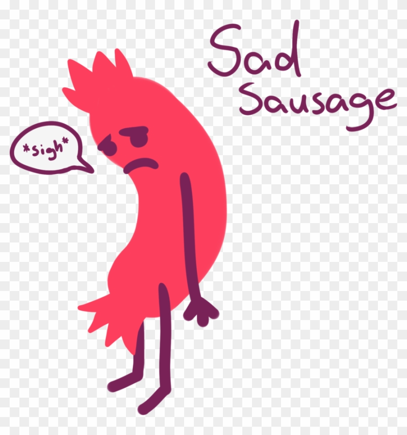Sad Sausage By Falsealibi - Sad Sausage #1224169