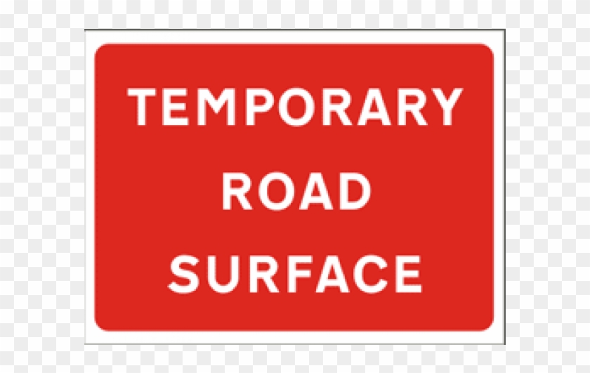 Caution Temporary Road Surface - Safety Sign #1228184