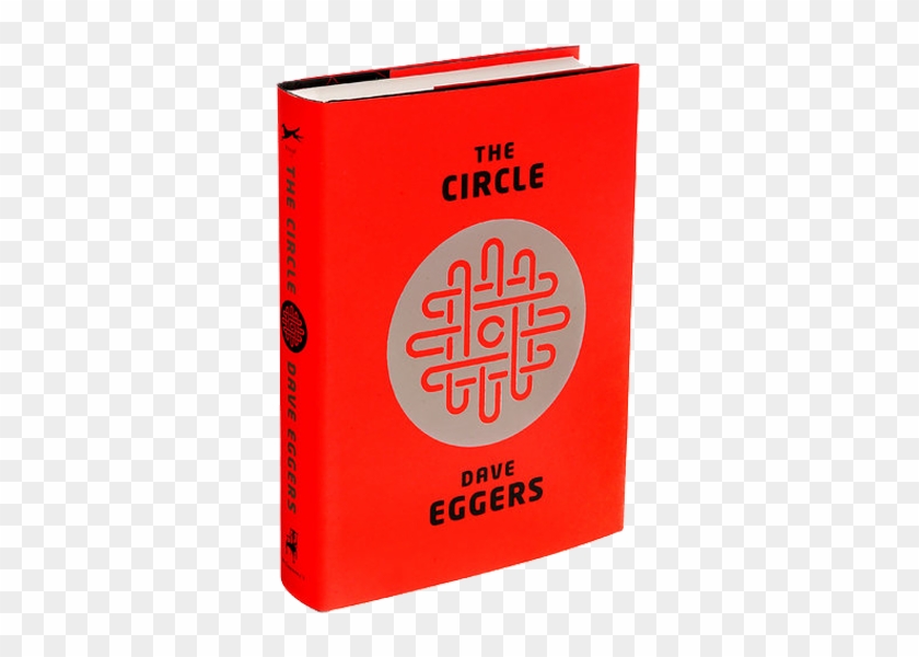 The Circle - Circle By Dave Eggers #1228216