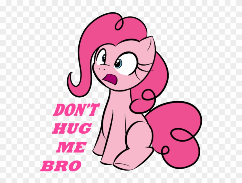 Don't Hug Me Bro Pinkie Pie Rainbow Dash Pony Derpy - Come Hug Me Bro #1231403