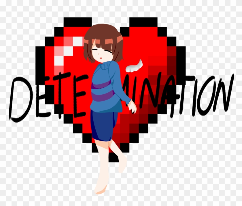 Your Is Heart Filled With Determination [frisk] By - 8 Bit Heart Png #1234042
