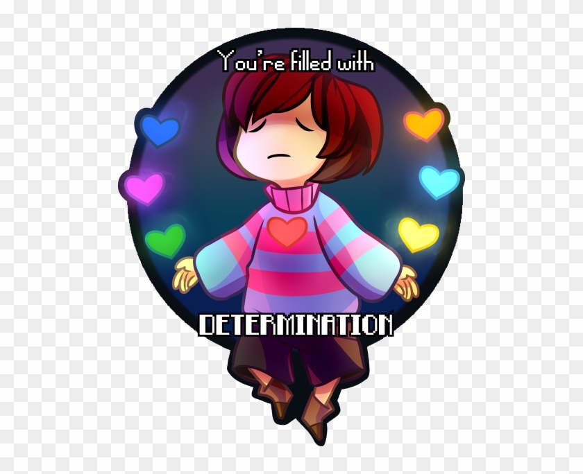 “ You're Filled With Determination [redbubble][patreon] - You Re Filled With Determination Undertale #1234090