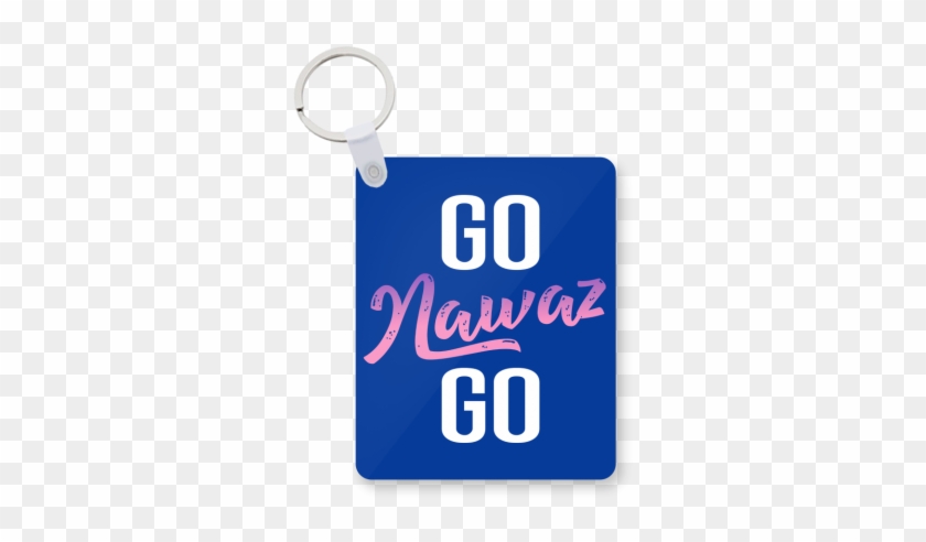 Go Nawaz Go Printed Keychain - Keychain #1234952