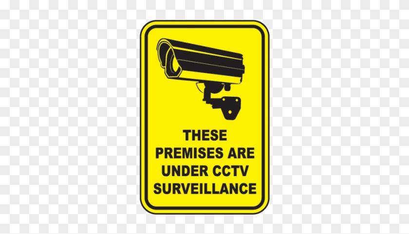 These Premises Are Und - These Premises Are Under Cctv Surveillance #1235085
