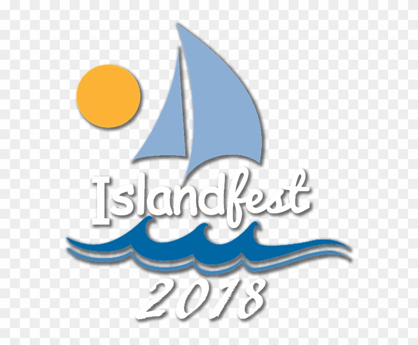 June 1,2,3-2018 Islandfest Is Looking For Volunteers, - Sail #1246928