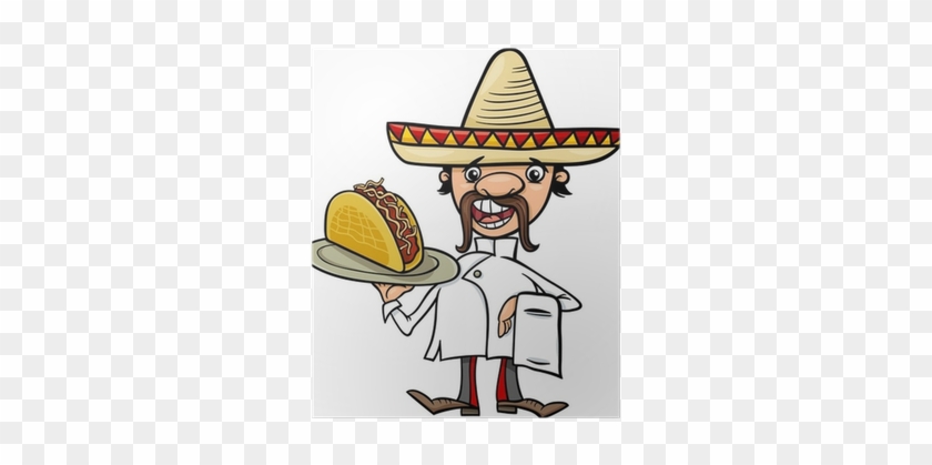 Mexican Chef With Taco Cartoon Illustration Poster - Mexican Taco Cartoon #1262934