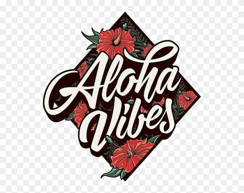 Aloha Alohavibes Tumblr Sticker Summer Beach - Aloha Vibes Summer Tshirt #201094
