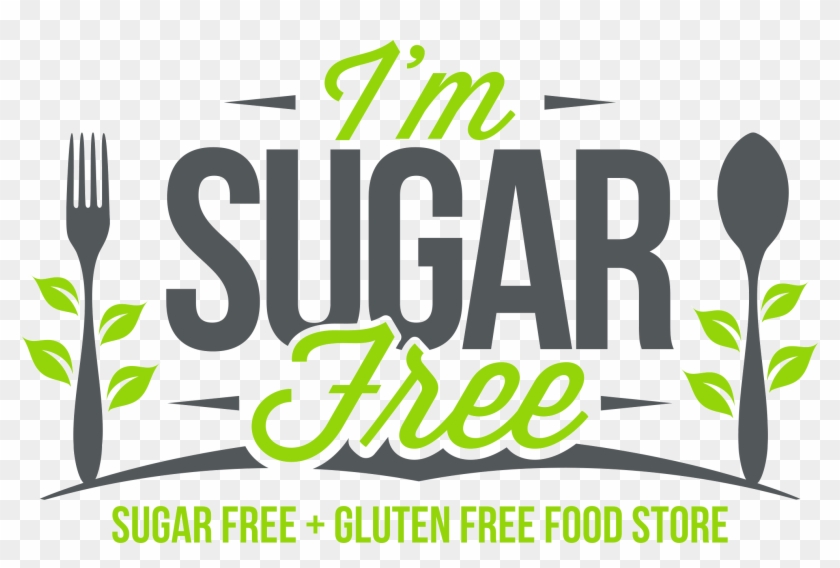 I'm Sugar Free - Pour Some Sugar On Me Sign #202608