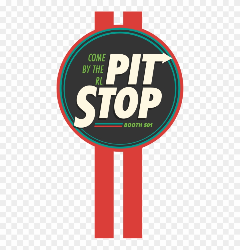 Come By The Rl Pit Stop, Booth - Racing Pitstop Signage #1268759