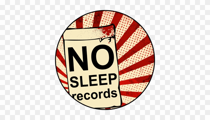 No Sleep Records Have Announced Plans To Release A - Circle #1276518