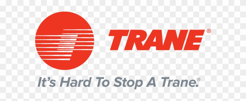 For All Your Hvac Repairs, Maintenance, And Installations, - Trane It's Hard To Stop A Trane #1278278