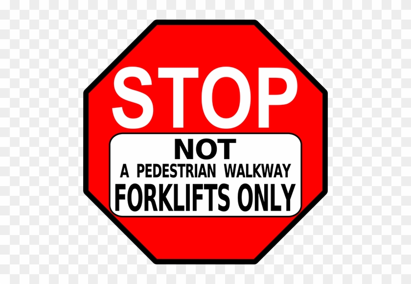 Stop Not A Pedestrian Walkway Forklifts Only Floor - Plataforma De Afectados Por La Hipoteca #1281084