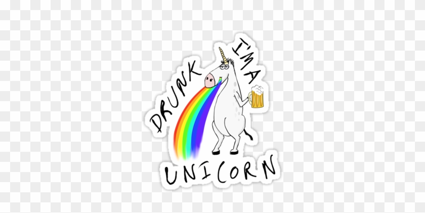 I'm A Drunk Unicorn Puking Rainbows Sticker - Drunk Unicorn #1284665