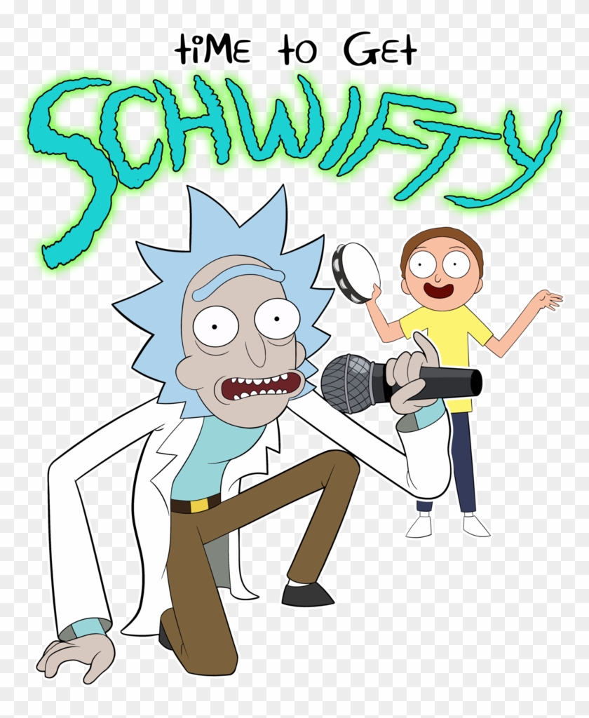 Time To Get Get Schwifty Rick And Morty Cartoon - Time To Get Schwifty #1284706