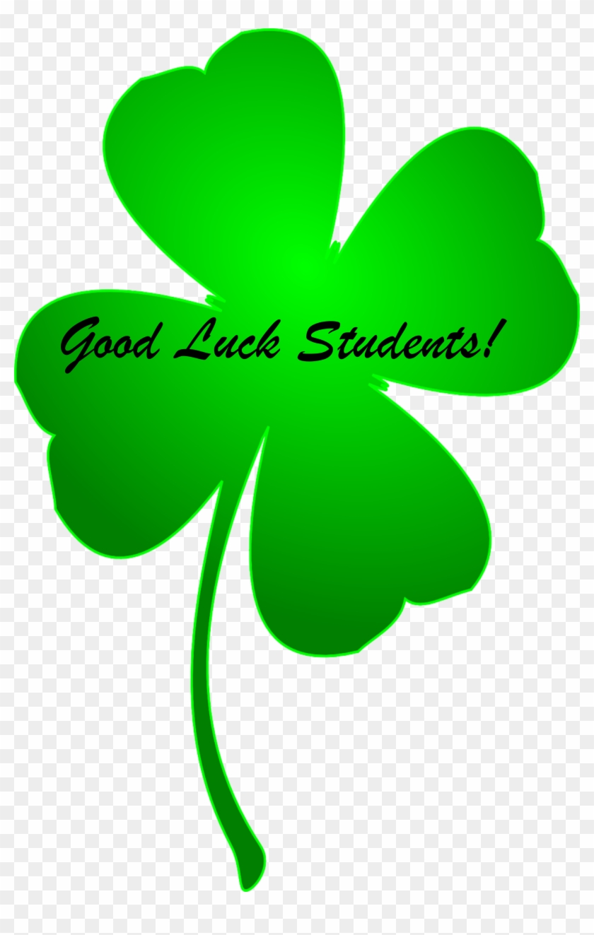 Good Luck For The Other Subjects To All Our Students - St Patricks Day Clover #1291115