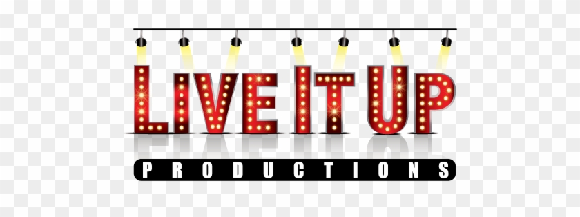 Live It Up Productions Name Talent And Management Rh - Live It Up Productions Name Talent And Management Rh #1294312