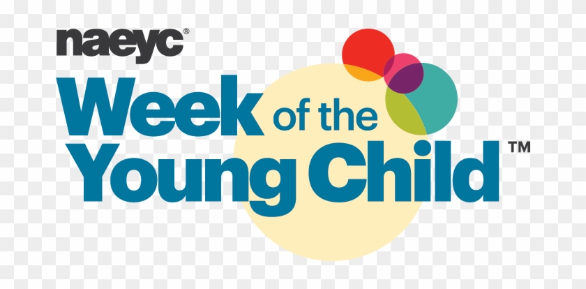 Celebrate The National Association For The Education - Week Of The Young Child 2018 #28192