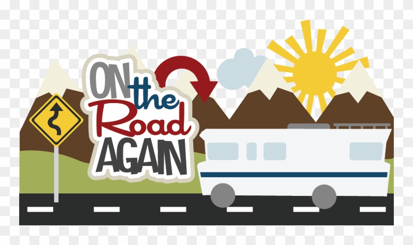 On The Road Again Svg Scrapbook File Vacation Svg Files - Road Again #204574