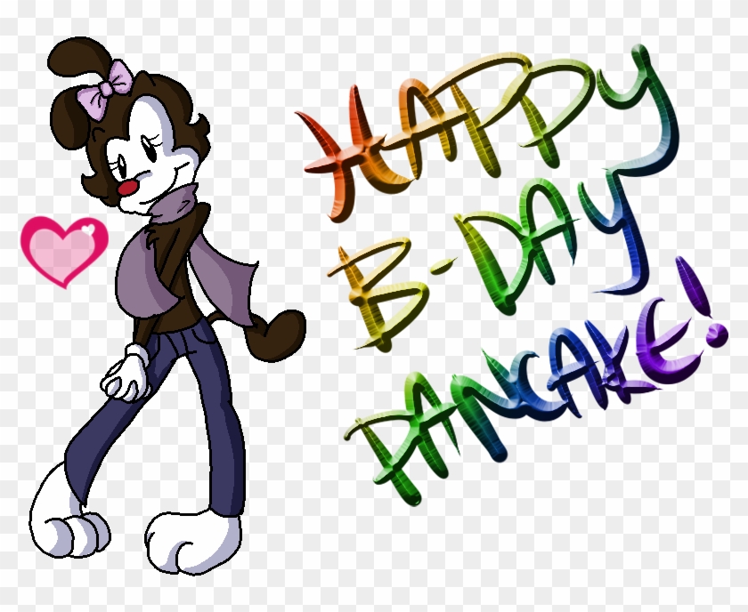 Happy Birthday Pancake By Minkerdoodle On Clipart Library - Happy Birthday Animaniacs #207202