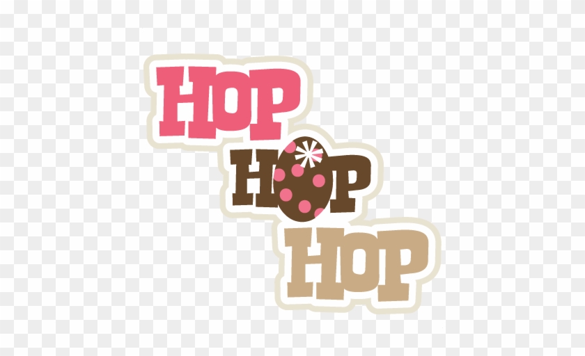 Hop Hop Hop Svg Scrapbook Title Easter Svg Files For - Scrapbooking #1309710
