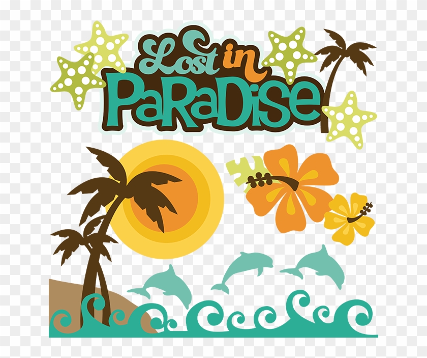 Lost In Paradise Svg Scrapbook Collection Beach Svg - Miss Kate's Cuttables Hawaii #1309720