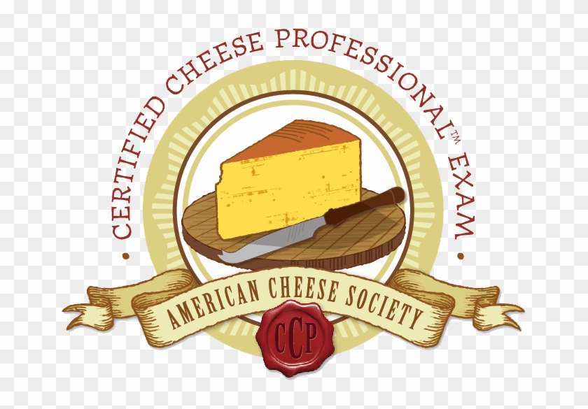 Acs Ccps™ Share Why They Became Certified Cheese Professionals™ - Certified Cheese Professional #1315497