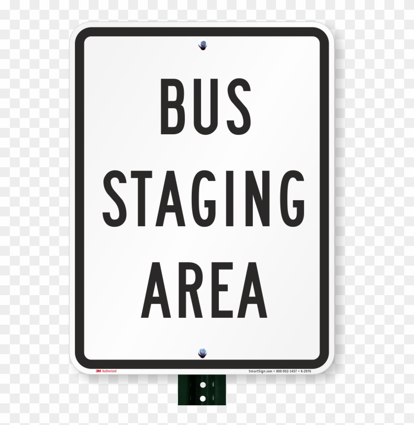 Bus Staging Area Sign - Parking Sign #1325051
