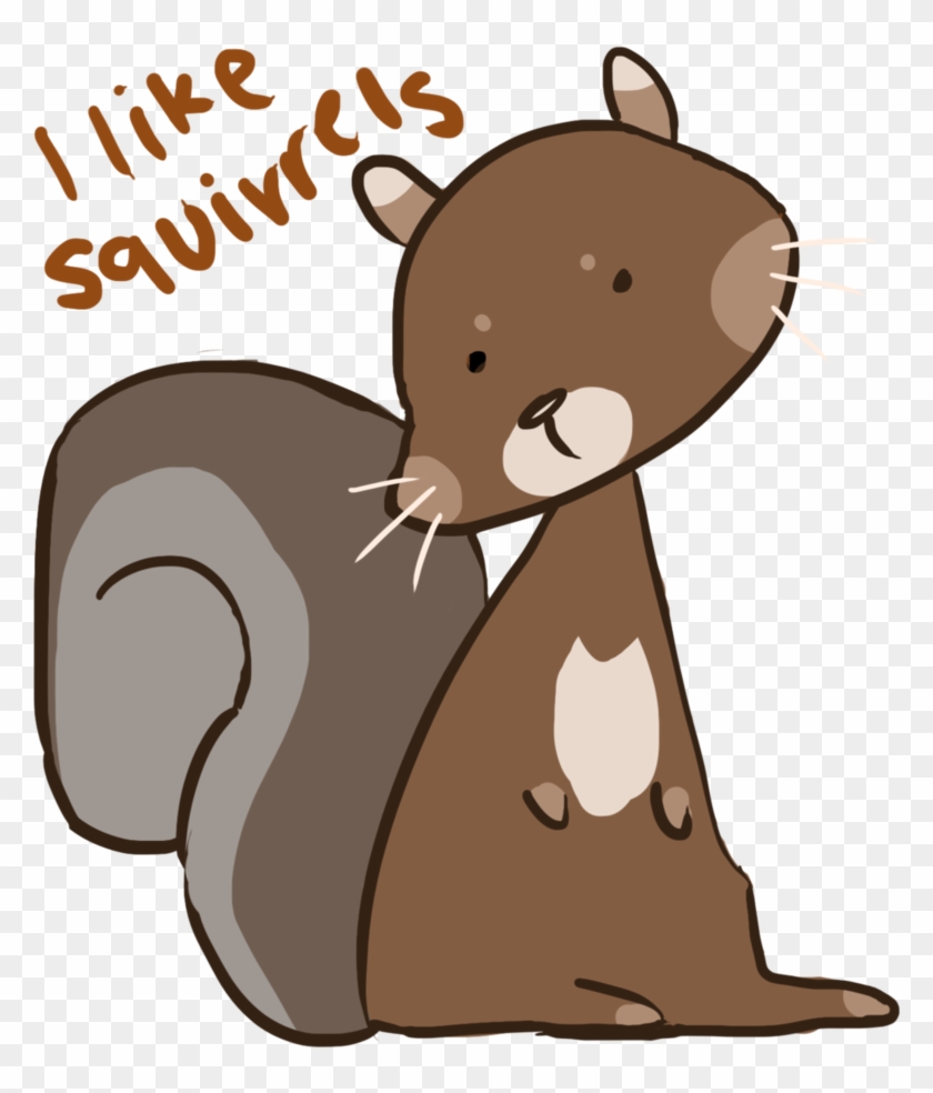 I Like Squirrels By Penguineatscarrots - I Like Squirrels By Penguineatscarrots #1327762