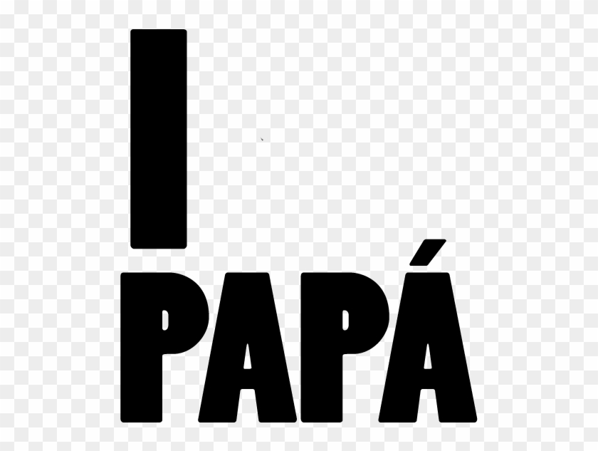 I Love Papá - Love Papa #1328825