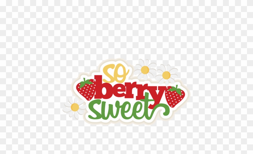 Strawberry Clipart Svg - Berry Sweet Clip Art #1331869