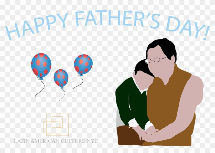 Today We Honor Fathers And We Celebrate Their Fatherhood - Balloon #1336245