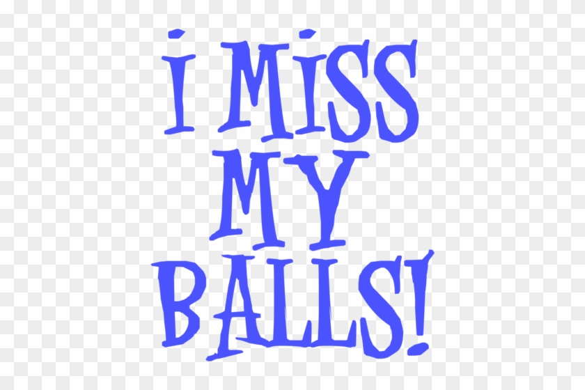I Miss My Balls - Trei Intr O Barca #1336776