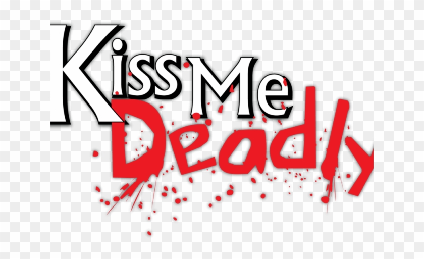Kisses Clipart Png Text - Kiss Me Deadly #1340453