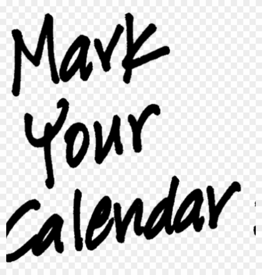 Mark Your Calendar Images Mark Your Calendar Black - Mark Your Calendar  Graphic - Free Transparent PNG Clipart Images Download