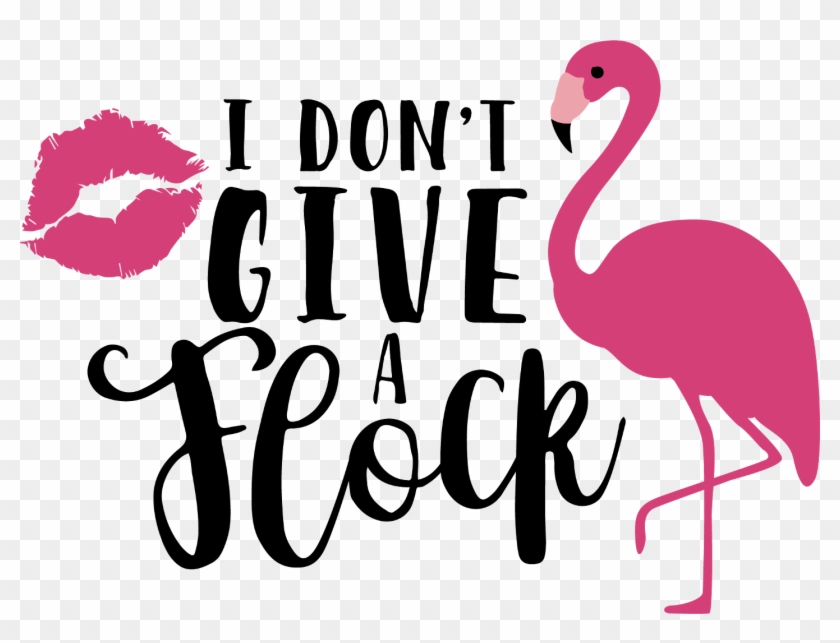 Report Abuse - Don T Give A Flock Svg #1348077
