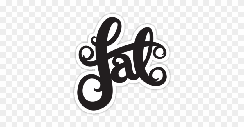Fat Stickers - Fat #1351486