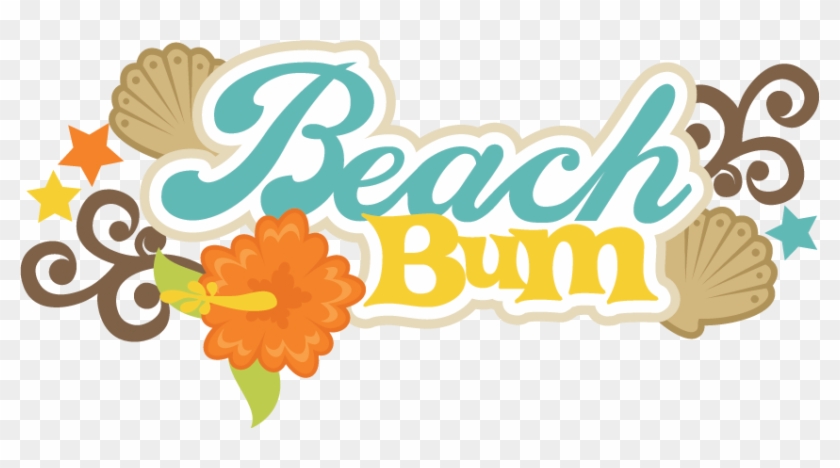 Beach Bum Quotes And Sayings - Beach Bum Clipart #211615