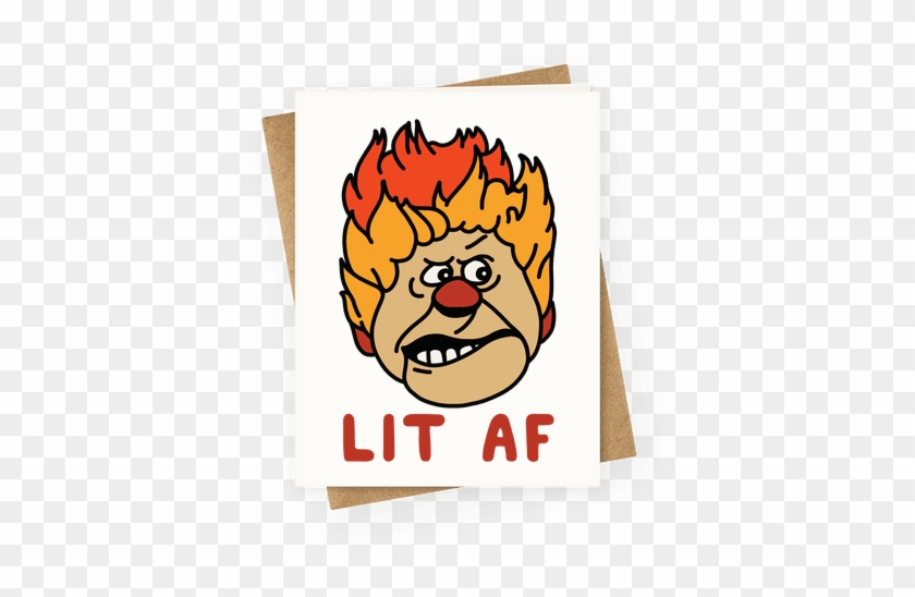 Lit Af Heat Miser Greeting Card - T-shirt #1363553