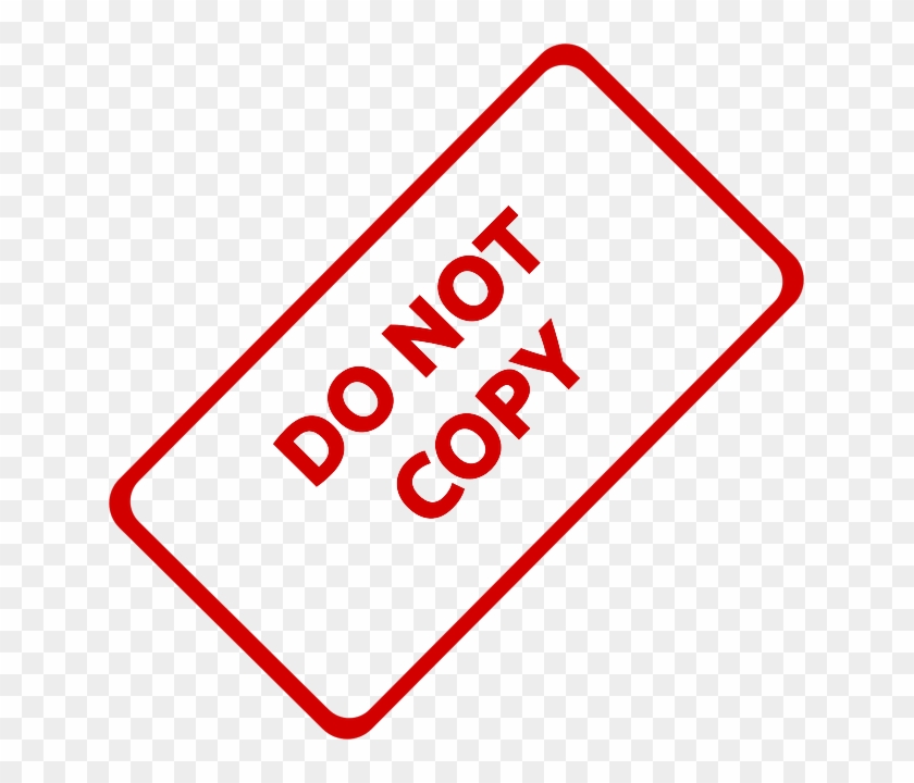 Do Not Copy 160137 640 - Do Not Copy Png #1376131