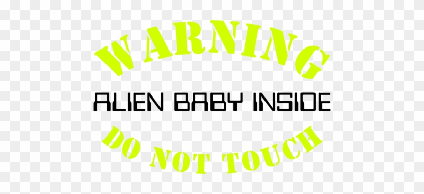 Warning Alien Baby Inside Do Not Touch Custom Ideas - Square Sticker 3" X 3" #1378231