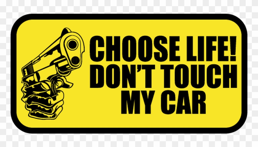 Don't Touch My Car Decal - Decal #1378238