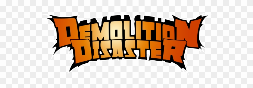 Game Logo "demolition Disaster" - Logo Demolition #1379686