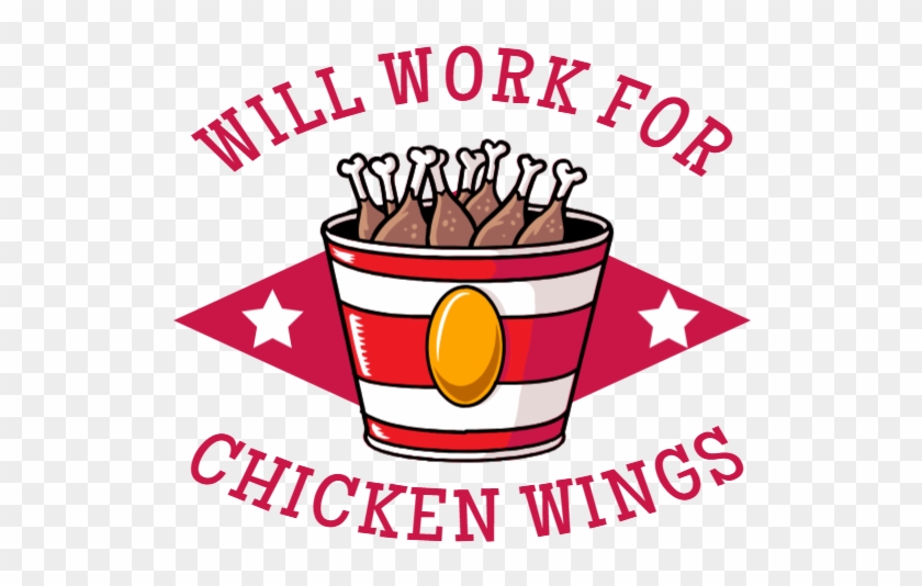 Will Work For Chicken Wings - Chicken #1383165