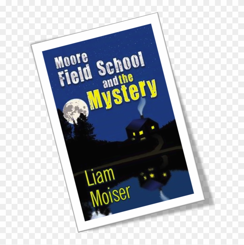 A Haunted House, A Kidnappingwhat Is The Mystery Of - Moore Field School And The Mystery By Liam Moiser #1385328