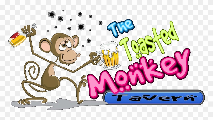 Welcome To The Toasted Monkey Tavern - The Toasted Monkey #1391896