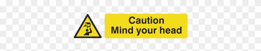 Similar Caution Signs Png Clipart Ready For Download - Caution Mind Your Head #1402655