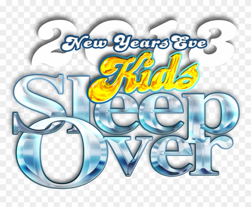 2013 New Years Eve Big Kid Sleepover - Graphic Design #1402933