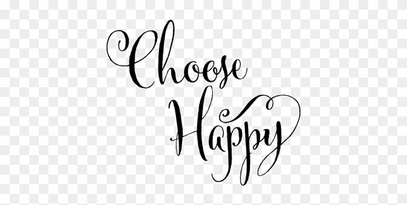 Choose Happy - Choose Happy Black And White #1403546
